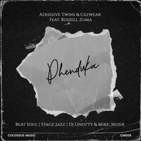 Phenduka - Adhesive Twins & Cezwear & Russell Zuma & Stagz Jazz