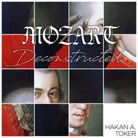 Sonata in C Deconstructed (After Mozart's Piano Sonata No. 16 in C Major, K.545): II. Andante - Hakan Ali Toker