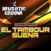 El Tambour Suena - Ronnie Maze