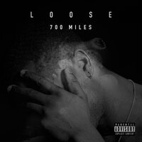 700 Miles - Loose