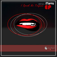 I Speak No Tongues - Soul Fleva