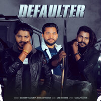 Defaulter - Vikrant Thakur & Starboy Salwan