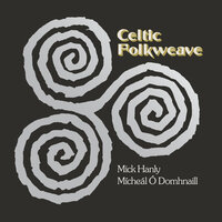 An Bothán A Bha’ig Fionnghuala - Mick Hanly & Mícheál Ó Domhnaill