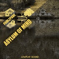 Asylum Of Mind - Paul2Paul