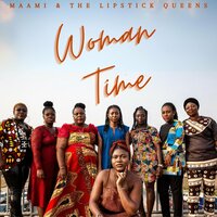 E Go Better - MAAMI & The Lipstick Queens & Pilani Bubu