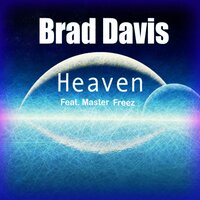 HEAVEN - Brad Davis & Master  Freez