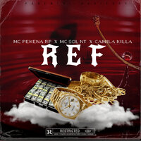 Ref - MC Sol NT & MC Pekena RP & Camila killa