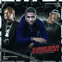 Conexão Criminal - RAPPER SLK & DanBreak & Dj Ph Da Vp