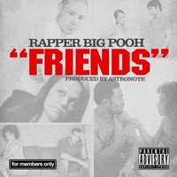 Friends - Rapper Big Pooh