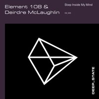 Step Inside My Mind - Element 108 & Deirdre McLaughlin