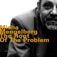Ic Root No. 2 - Misha Mengelberg & Steve Potts & Thomas Heberer & Michel Godard & Achim Kremer