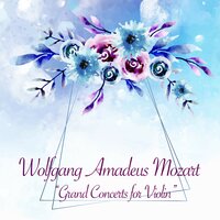 Violin Concerto No. 3 in G Major, KV 216: I. Allegro - Wiener Symphoniker & Вольфганг Амадей Моцарт