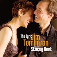 I've grown accustomed to his face - Jim Tomlinson & Matt Skelton & Dave Newton & Dave Chamberlain & Stacey Kent