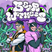 Bear Witness - Jaenga & GorillaT