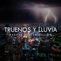 Truenos y Lluvia para la Concentración, Pt. 49 - Música de concentración profunda