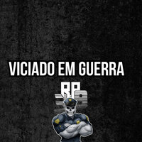 Viciado em Guerra - RP39 & Last