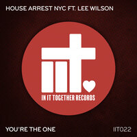 You're The One - House Arrest NYC & Lee Wilson