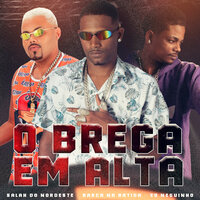 O Brega em Alta - barca na batida & Eo Neguinho & Salah Do Nordeste