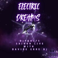 Electric Dreams - DJPool75 & SAIMON LIVE & Davide Erre DJ
