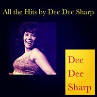 Don't Play That Song (You Lied) - Dee Dee Sharp