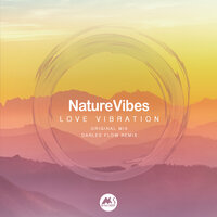 Love Vibration - NatureVibes & M-Sol Deep & Darles Flow