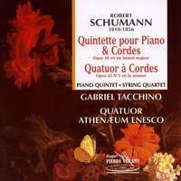Quintette en mi bémol majeur, Op. 44 pour piano & cordes: Allegro ma non troppo - Gabriel Tacchino & Dorel Fodoreanu & Constantin Bogdanas & Dan Iarca & Florin Szigeti & Quatuor Athenaeum Enesco & Роберт Шуман