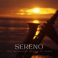 Jazz Sereno - Jazz Relaxante Música de Oasis