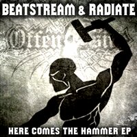 Here Comes The Hammer - Beatstream & DJ Radiate