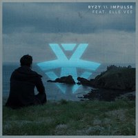Impulse - Elle Vee & RYZY