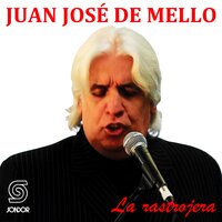 La Rastrojera - Juan Jose de Mello