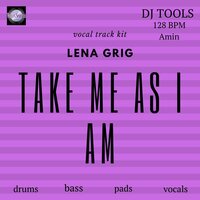 Take Me as I Am DRUMS - Lena Grig