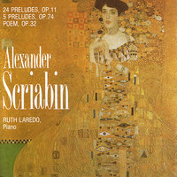 Op. 11, No. 9 (Produced) - Ruth Laredo & Александр Николаевич Скрябин