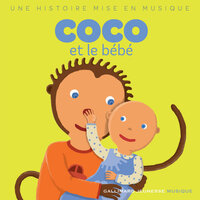 Coco et le bébé, Pt. 6 - Gallimard Jeunesse & Coco le ouistiti