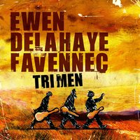 A la guerre - Ewen & Trio Ewen Delahaye Favennec