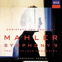  Symphony No.9 in D - 4. Adagio (Sehr langsam) - Cleveland Orchestra & Christoph von Dohnanyi & Густав Малер
