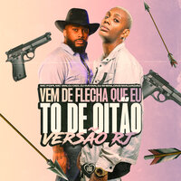 Vem de Flecha Que Eu To de Oitao Versão Rj - MC FOPI & MC Gw & DJ SHENLONG MALVADÃO & Love Funk & DJ Didi & Dj Rayan