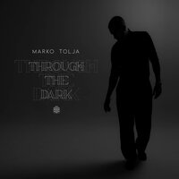 Through The Dark - Marko Tolja