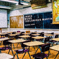 School Song - Jabee & Murs & Thelonious Martin