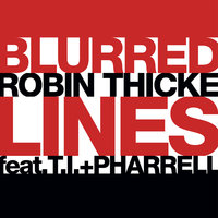 Blurred Lines - Robin Thicke & T.I. & Pharrell Williams
