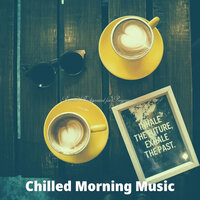 Smooth Backdrops for Work from Home - Chilled Morning Music
