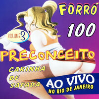 Vou casar com uma quenga - Forró 100 Preconceito