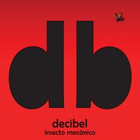 El Color Que Cayó del Cielo - Decibel