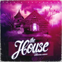 The House - Fulvio Colasanto & Christina Siravo & Mike Haunted