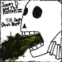 Bloodflow - Jimmy D. And The Rotten III