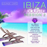 Steal My Girl - Lounge Café