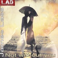 Not Without You - James Lass
