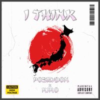 I Think - POSEYDON & KIKO
