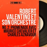 Medley: C'est l'amour...mais oui / Peut-être - Robert Valentino et son orchestre