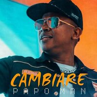 Cambiare - Papo Man