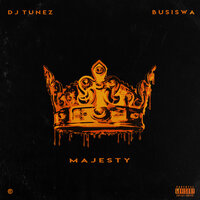 Majesty - DJ Tunez & Busiswa